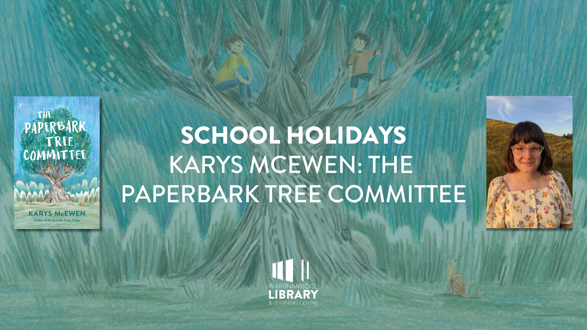 School Holidays - Karys McEwen: The Paperbark Tree Committee | What's ...