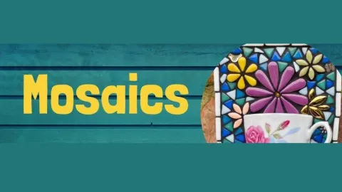 Mosaics
