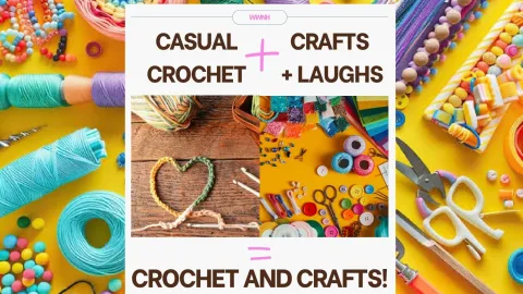 Crochet and Crafts
